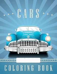Cars Coloring Book: Amazing Coloring Book for Kids and Adults with Beautiful Cars Illustrations, New Cars, Vintage Cars and much more! by Shirley L Maguire