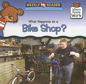 What Happens at a Bike Shop? (Where People Work)