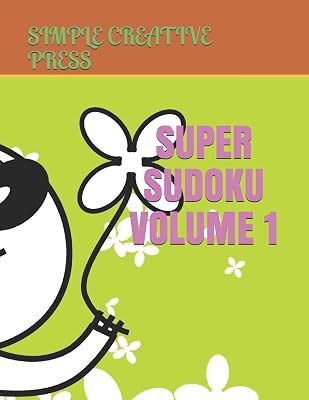 SUPER SUDOKU VOLUME 1: Large Print sudoku easy medium hard (Easy Sudoku)
