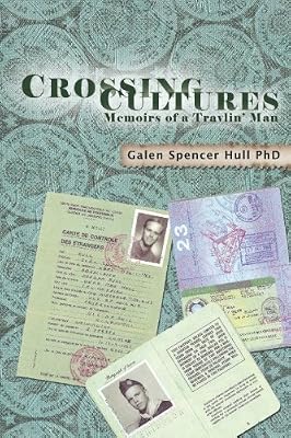 Crossing Cultures: Memoirs of a Travlin' Man