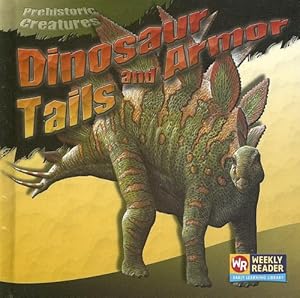 Dinosaur Tails And Armor (Prehistoric Creatures)