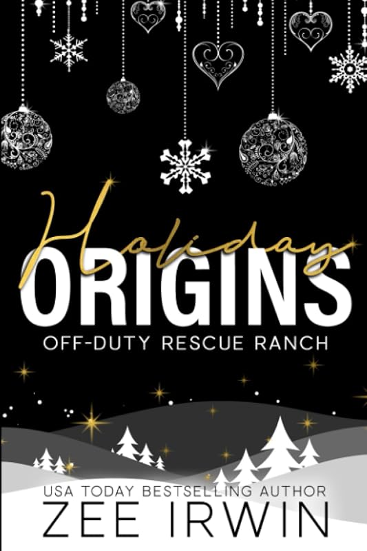 Holiday Origins, Special Edition: Off-Duty Rescue Ranch (Off-Duty Rescue Ranch: Holiday Origins) by Zee Irwin