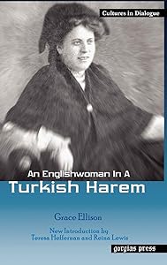 An Englishwoman in a Turkish Harem (Cultures in Dialogue, Series One) (Cultures in Dialogue. Series One: Orientalism, Occidentalism)