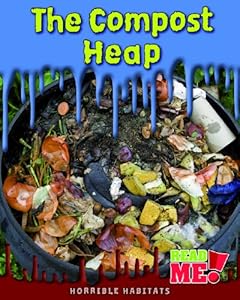 The Compost Heap (Horrible Habitats)