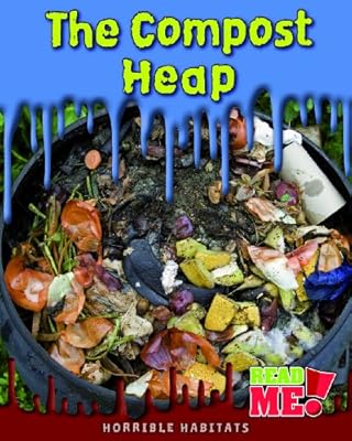 The Compost Heap (Horrible Habitats)