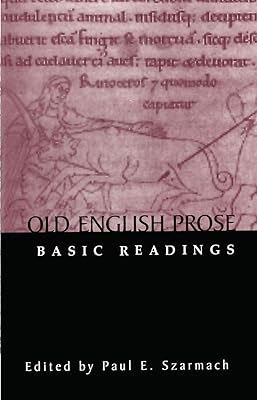 Old English Prose: Basic Readings (Basic Readings in Anglo-Saxon England)