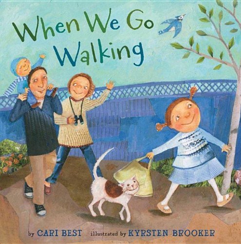 When We Go Walking by Cari Best