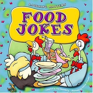 Food Jokes (Laughing Matters)