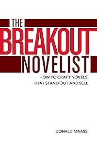 The Breakout Novelist: How to Craft Novels That Stand Out and Sell