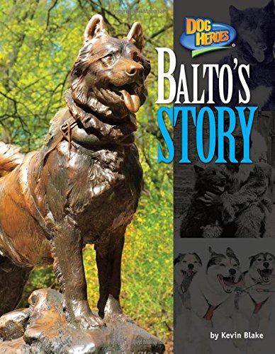 Balto's Story by Kevin Blake
