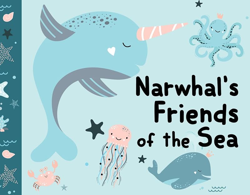 Narwhal’s Friends of the Sea by New Holland Publishers