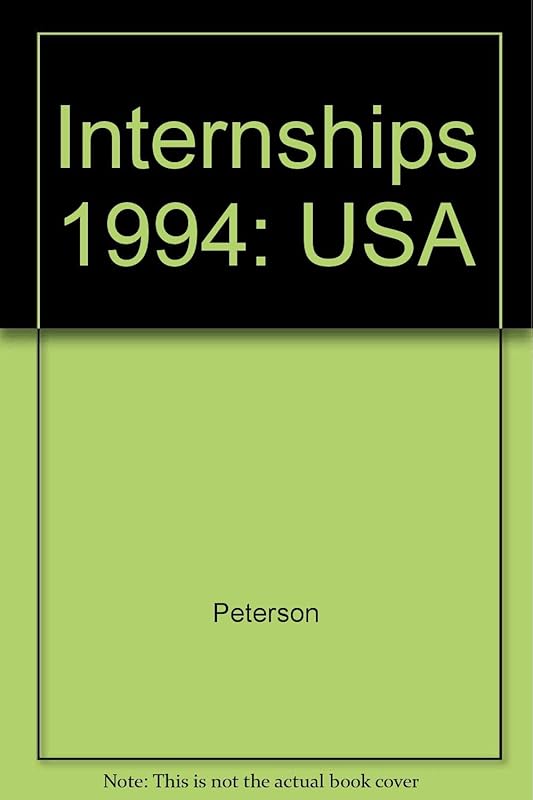 Internships 1994: On-The-Job Training Opportunities for Student and Adults (Peterson's Internships) by Peterson