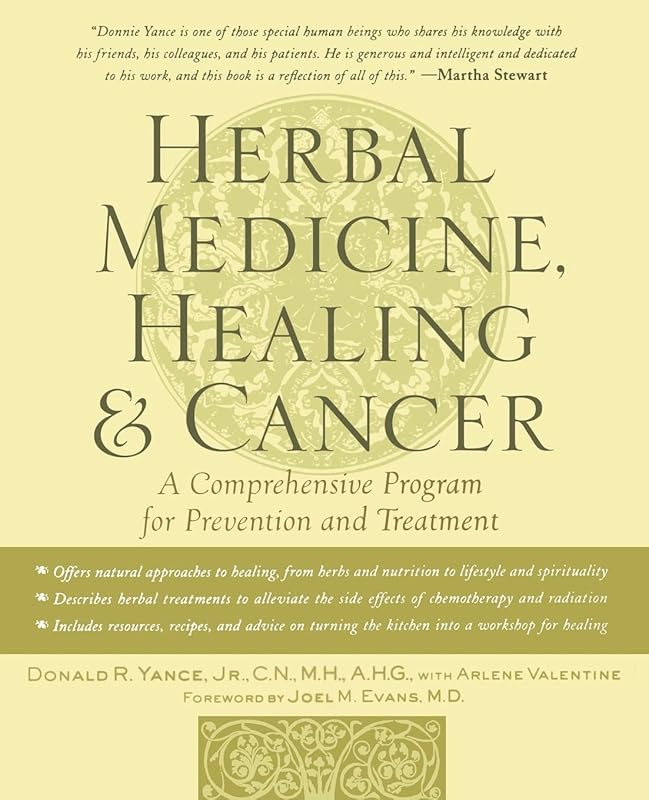 Herbal Medicine, Healing & Cancer: A Comprehensive Program for Prevention and Treatment by Donald R. Yance
