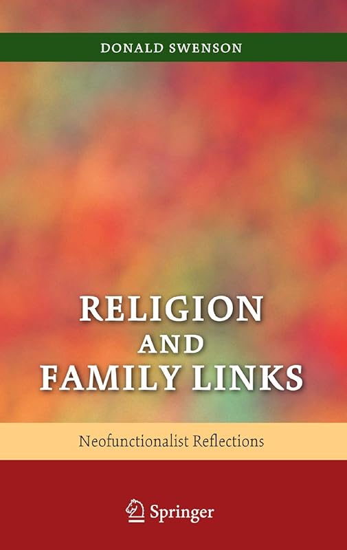 Religion and Family Links: Neofunctionalist Reflections by Donald Swenson