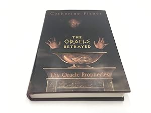 The Oracle Betrayed: Book One of The Oracle Prophecies (Oracle Prophecies, 1)