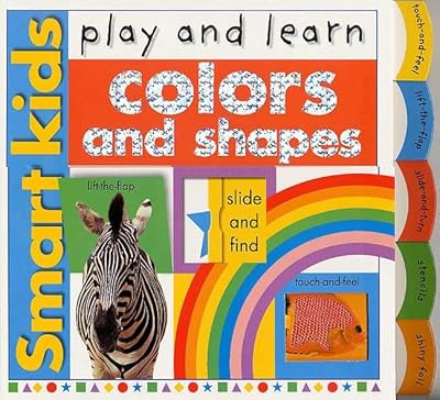 Smart Kids Play And Learn: Colors And Shapes