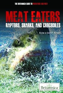 Meat Eaters: Raptors, Sharks, and Crocodiles