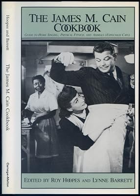 James m Cain Cookbook: Guide to Home Singing, Physical Fitness, and Animals, Especially Cats
