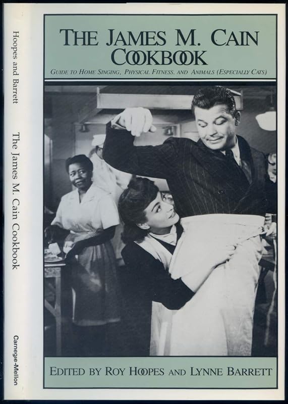 James m Cain Cookbook: Guide to Home Singing, Physical Fitness, and Animals, Especially Cats by Roy Hoopes