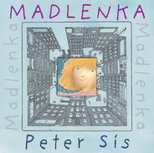 Madlenka by Peter Sís 
			
			
		
		
		
       	 
       		
       			(Author, Illustrator)