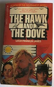 The Hawk And The Dove by Leigh Franklin James