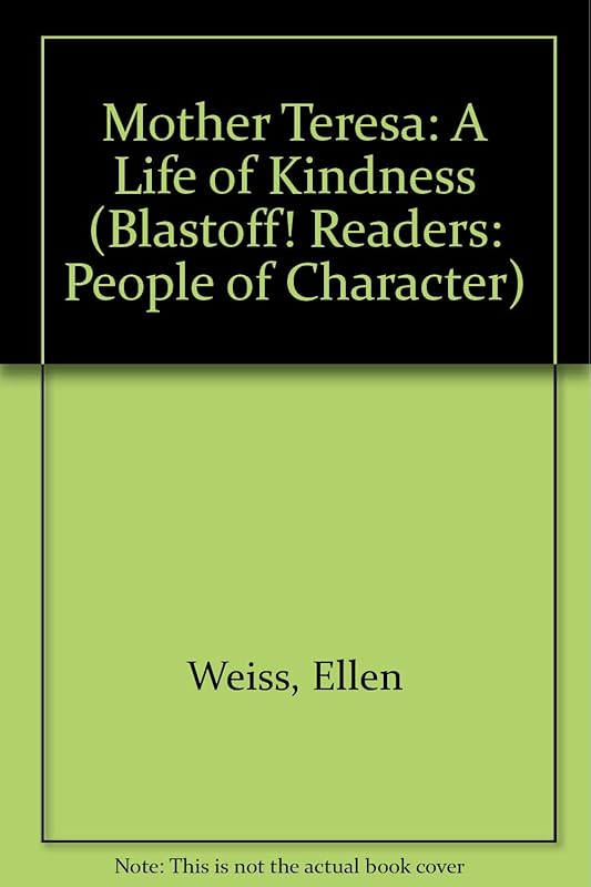 Mother Teresa: A Life of Kindness (Blastoff! Readers) by Ellen Weiss