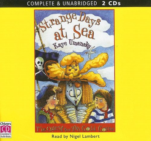 Strange Days At Sea: The Quest For 100 Gold Coins by Nigel Lambert