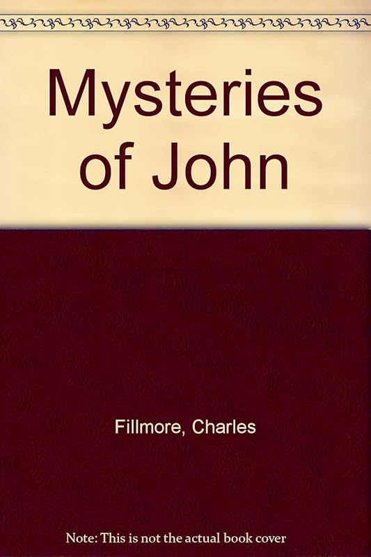 Mysteries of John by Charles Fillmore