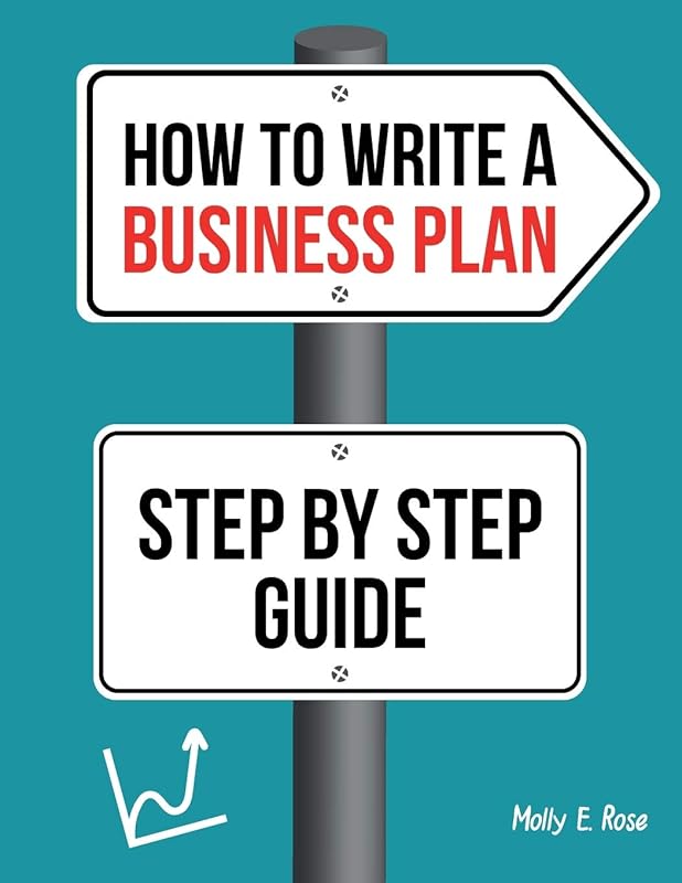 How To Write A Business Plan Step By Step Guide by Molly Elodie Rose