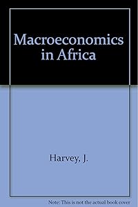 Macroeconomics in Africa by Charles Harvey