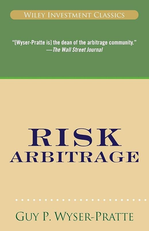 Risk Arbitrage by Guy Wyser-Pratte