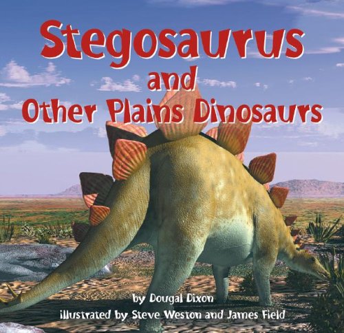 Stegosaurus and Other Plains Dinosaurs (Dinosaur Find) by Dougal Dixon