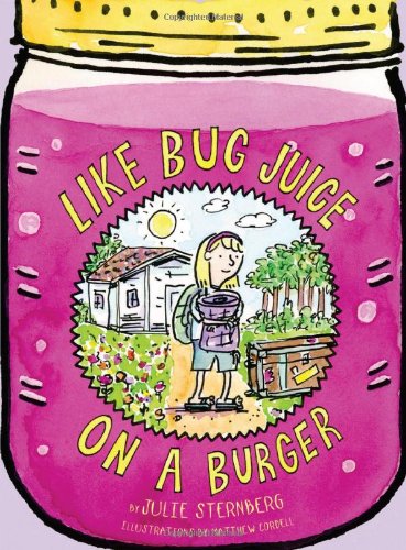 Like Bug Juice on a Burger by Julie Sternberg