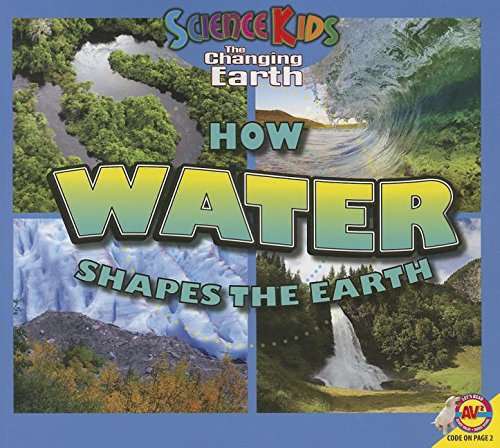 How Water Shapes the Earth by Jared Siemens