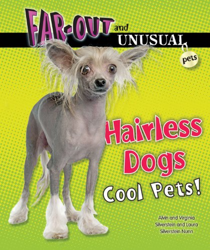 Hairless Dogs: Cool Pets! by Alvin Silverstein