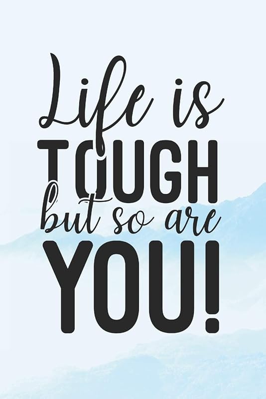 Life Is Tough But So Are You: Funny Quotes Book (6x9 Personalized Gifts for Personal Growth) by DP Productions