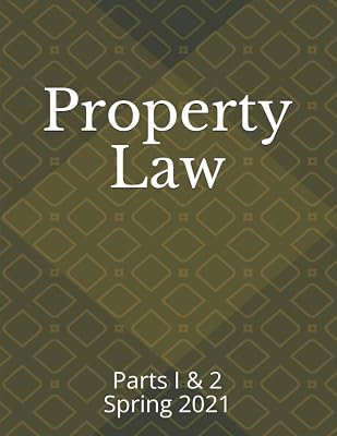 Property Law: Spring 2021