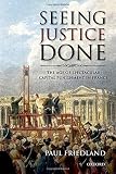 Paul Friedland, "Seeing Justice Done: The Age of Spectacular Capital Punishment In France" (Oxford UP, 2012)