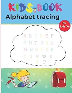Kids Book Alphabet Tracing: Handwriting Activity Book, Practice Workbook, Uppercase, Lowercase, Letter Guideline, Line Tracing, Leron For Kids Ages 3+ by David Beich