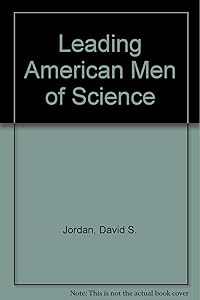 Leading American Men of Science by David S. Jordan