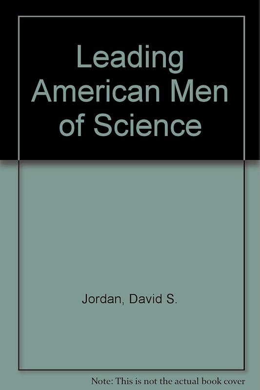 Leading American Men of Science by David S. Jordan