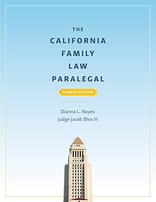 The California Family Law Paralegal, Fourth Edition