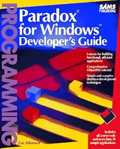 Paradox for Windows: Developer's Guide by Lee Atkinson