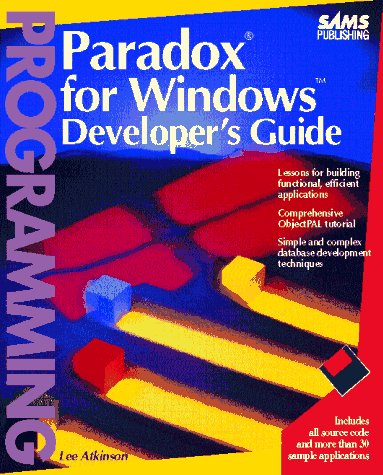 Paradox for Windows: Developer's Guide by Lee Atkinson
