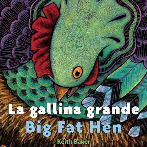 La gallina grande/Big Fat Hen bilingual board book by Keith Baker