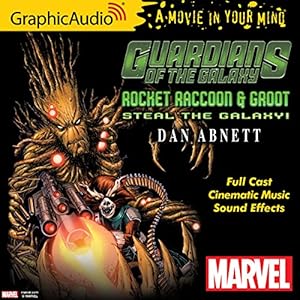 Guardians of the Galaxy: Rocket Racoon and Groot Steal the Galaxy