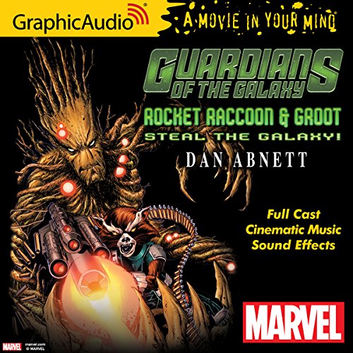 Guardians of the Galaxy: Rocket Racoon and Groot Steal the Galaxy by Dan Abnett