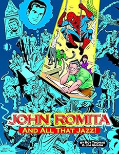 John Romita, And All That Jazz by Roy Thomas
