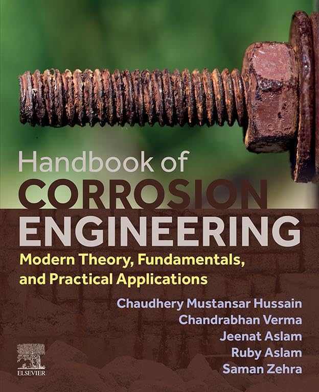 Handbook of Corrosion Engineering: Modern Theory, Fundamentals and Practical Applications by Chandrabhan Verma