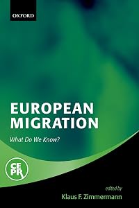 European Migration: What Do We Know? by Klaus F. Zimmermann